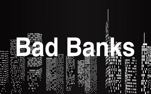 bad banks