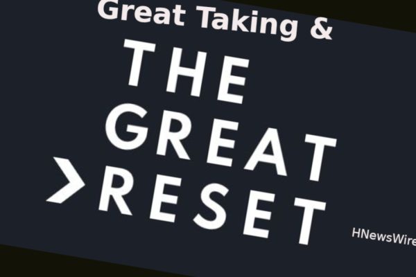Great Reset and the Great Taking